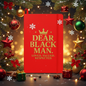 Dear Black Man Notebook – Lined Writing Gift