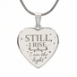 Still, I Rise Engraved Heart Necklace | Meaningful Self-Love Gift for Her
