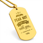 Fear Not – Dog Tag Necklace, Gift for Him