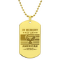 In Memory of an American Hero Dog Tag Necklace