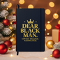 Dear Black Man Notebook – Lined Writing Gift